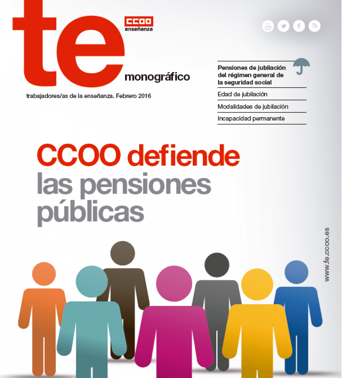 CCOO TE informa: revista monográfica sobre las Pensiones del régimen de Seguridad Social 2016