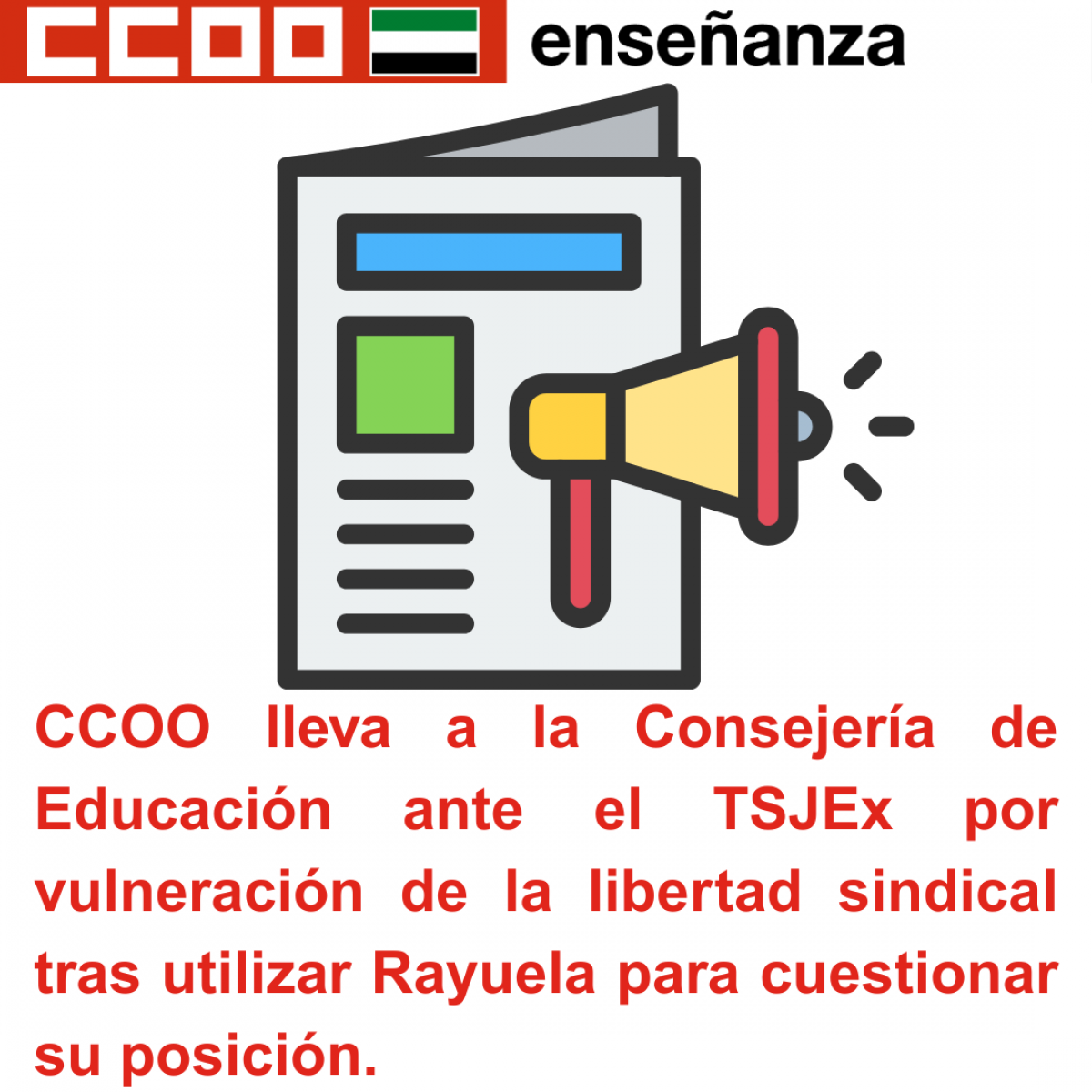 CCOO lleva a la Consejería de Educación ante el TSJEx por vulneración de la libertad sindical tras utilizar Rayuela para cuestionar su posición.