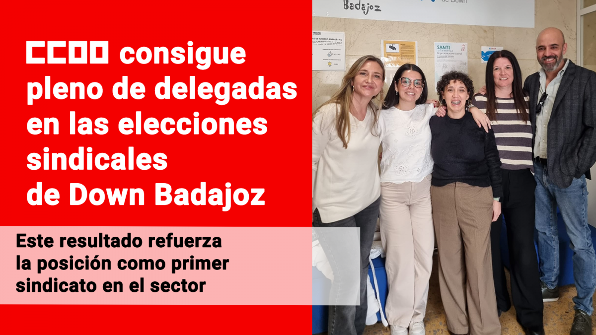 CCOO consigue pleno de delegadas en las elecciones sindicales de Down Badajoz