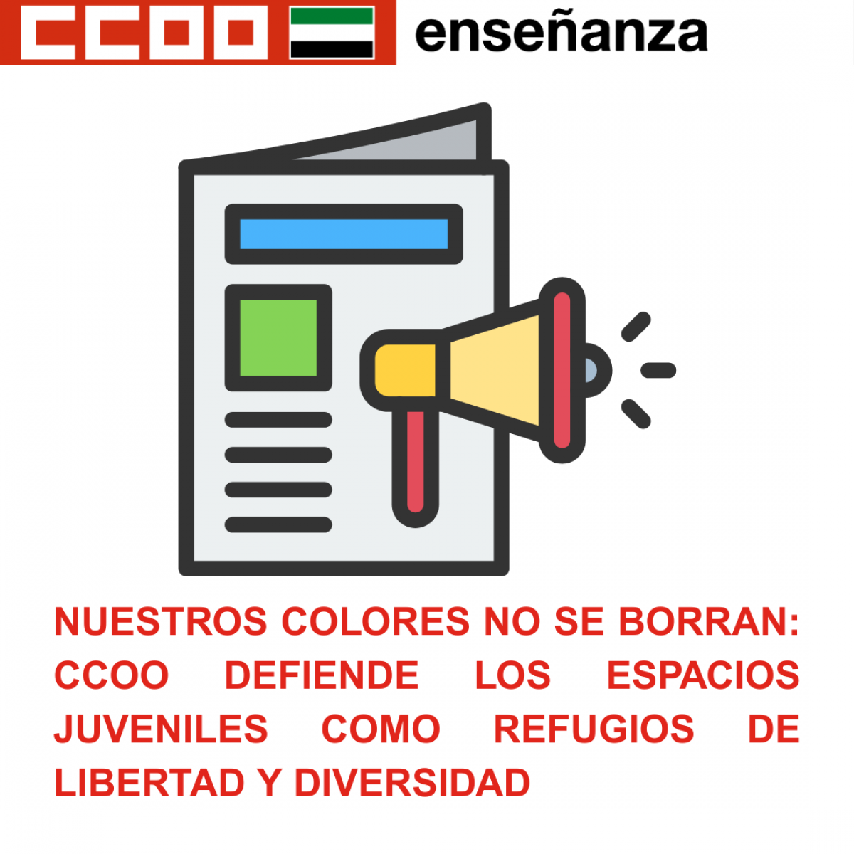 NUESTROS COLORES NO SE BORRAN: CCOO DEFIENDE LOS ESPACIOS JUVENILES COMO REFUGIOS DE LIBERTAD Y DIVERSIDAD