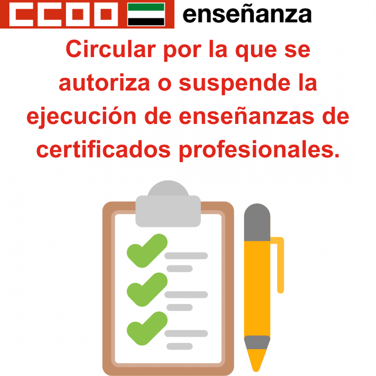 Circular por la que se autoriza o suspende la ejecución de enseñanzas de certificados profesionales.
