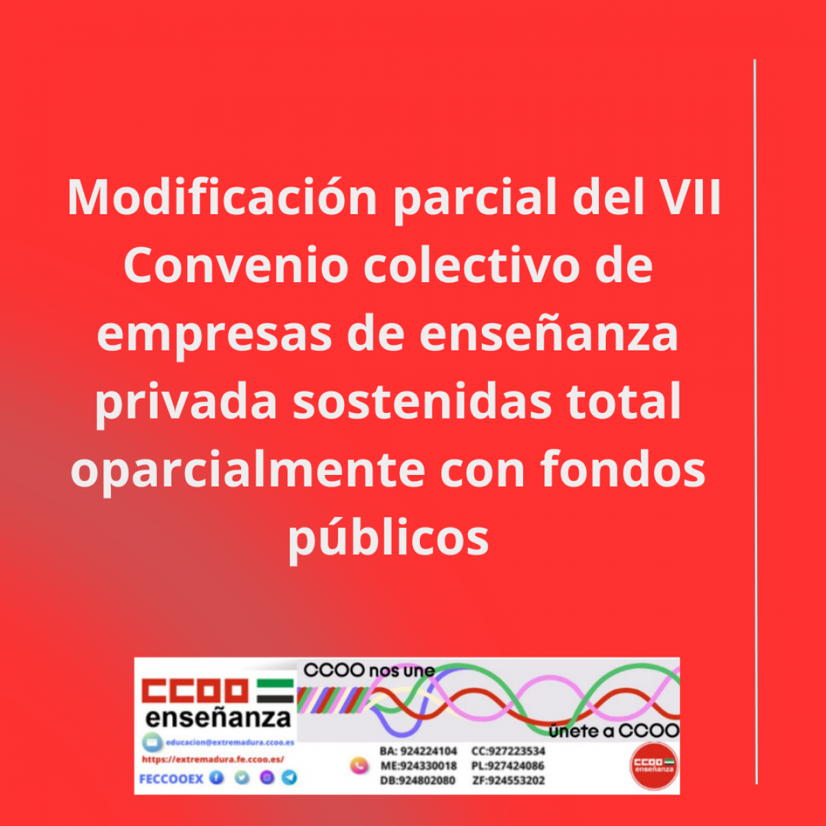 modificación parcial del VII Convenio colectivo de empresas de enseñanza privada sostenidas total oparcialmente con fondos públicos