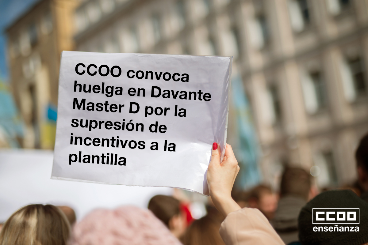 CCOO convoca huelga en Davante Master D por la supresin de incentivos a la plantilla