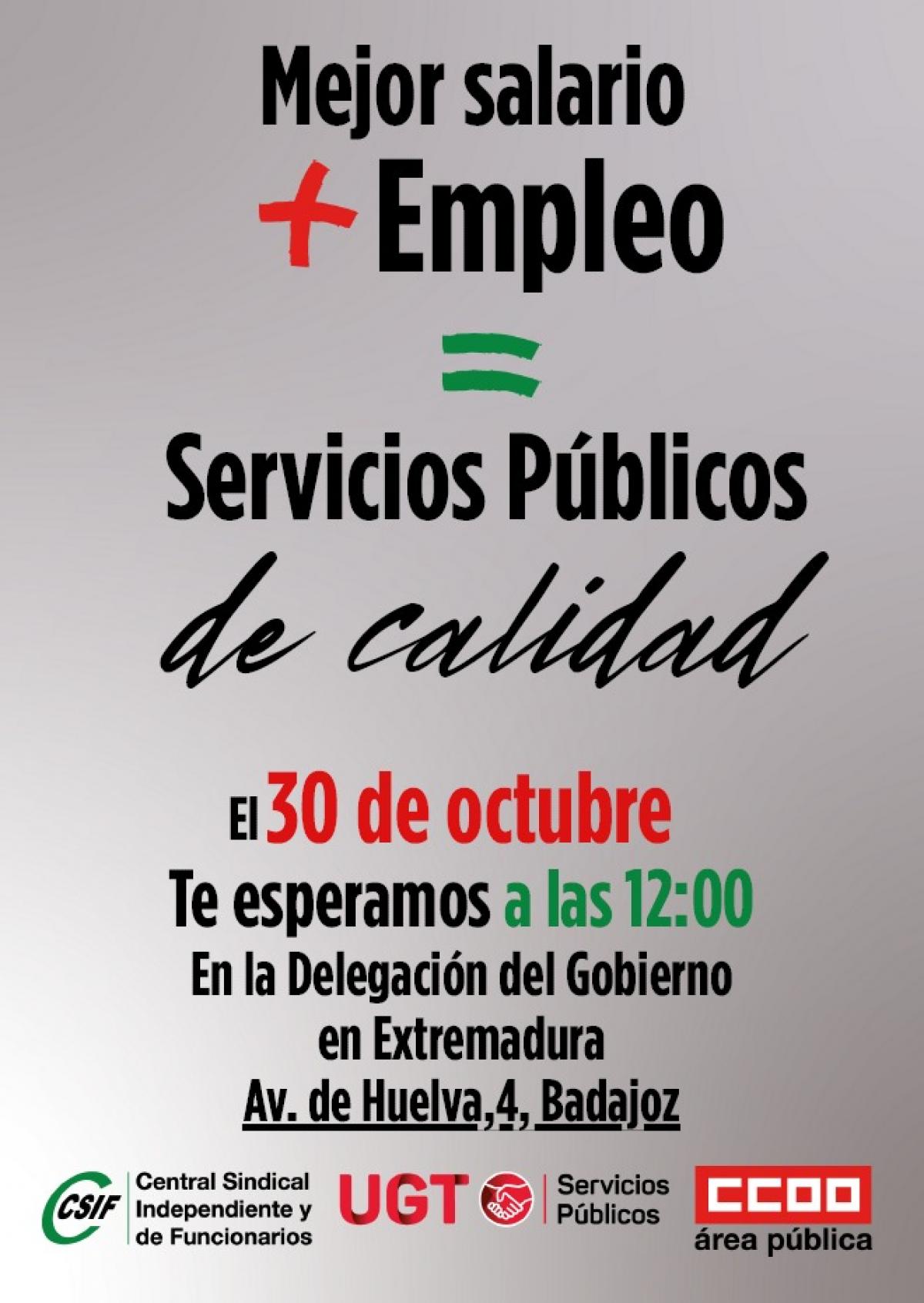 Mañana, 30 de octubre, el Área Pública de CCOO ha convocado una concentración a las 12:00 frente a la Delegación de Gobierno en Badajoz bajo el lema "Mejor Salario + Empleo = Servicios Públicos de Calidad"
